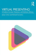 Virtual Presenting: A Guide to Formats, Production and Authentic Delivery - Paperback
