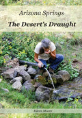 Arizona Springs: The Desert's Draught - Paperback