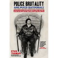 Police Brutality and White Supremacy: The Fight Against American Traditions - Paperback