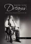 Show Low Dreams - Hardcover