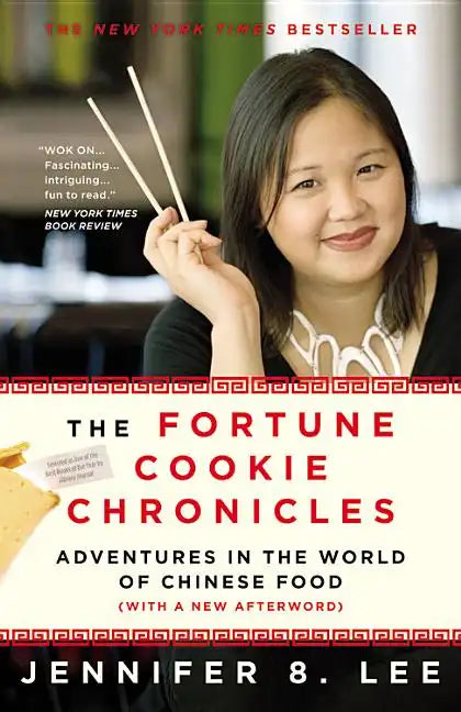 The Fortune Cookie Chronicles: Adventures in the World of Chinese Food - Paperback