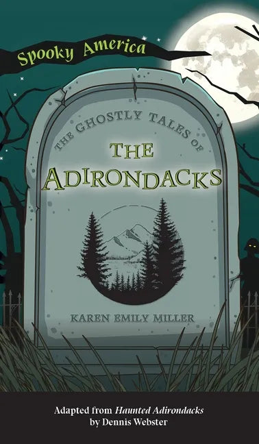 Ghostly Tales of the Adirondacks - Hardcover