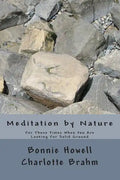 Meditation by Nature: For Those Times When You Seek Solid Ground - Paperback