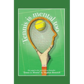 Tennis Is Mental Too - Paperback