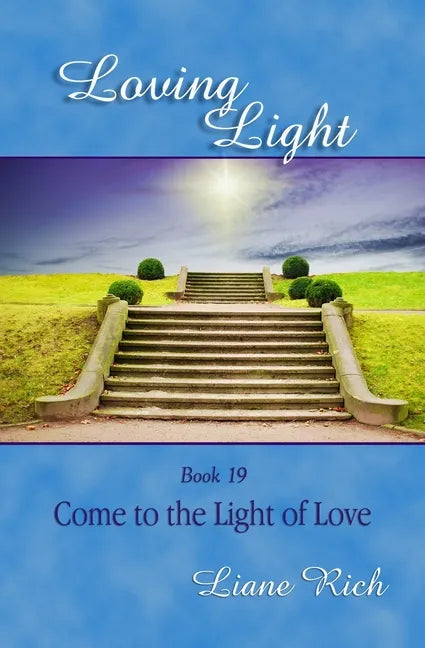 Loving Light Book 19, Come to the Light of Love - Paperback