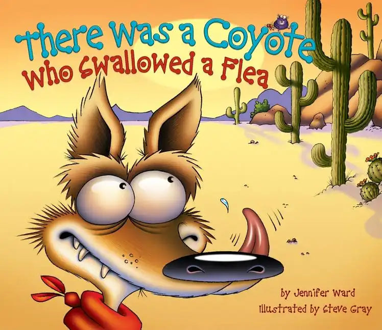 There Was a Coyote Who Swallowed a Flea - Hardcover