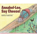 Annabel-Lee, Say Cheese! - Hardcover