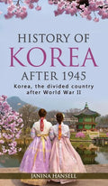 History of Korea after 1945: Korea, the divided country after World War II - Hardcover
