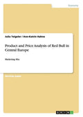 Product and Price Analysis of Red Bull in Central Europe: Marketing Mix - Paperback