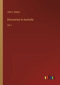 Discoveries in Australia: Vol. I - Paperback