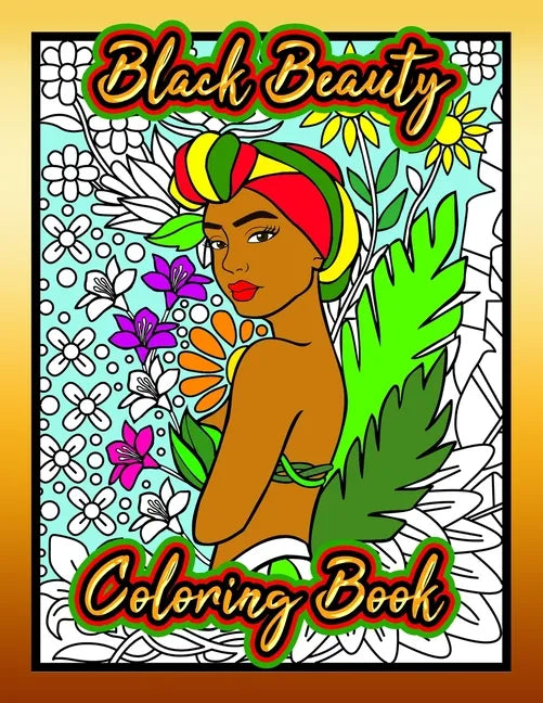 Black Beauty Coloring Book: a Coloring Book that features Beautiful Women of Color - Paperback
