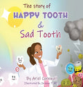 The Story of Happy Tooth & Sad Tooth - Hardcover