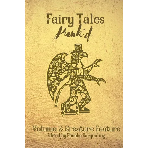 Fairy Tales Punk'd 2: Creature Feature: Creature Feature - Paperback