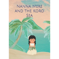 Nanna Mere and the Koro Sea - Paperback