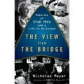 The View from the Bridge: Memories of Star Trek and a Life in Hollywood - Paperback