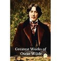 Greatest Works of Oscar Wilde (Deluxe Hardbound Edition) - Paperback