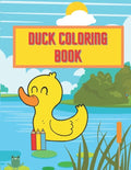 Duck Coloring Book: Perfect Gift For Every Kid Boys And Girls Activity Pages Learn About Nature - Paperback