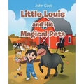 Little Louis and His Magical Pets - Paperback