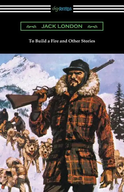 To Build a Fire and Other Stories - Paperback