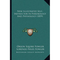 New Illustrated Self-Instructor In Phrenology And Physiology (1859) - Paperback