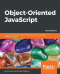 Object-Oriented JavaScript - Third Edition: Learn everything you need to know about object-oriented JavaScript (OOJS) - Paperback