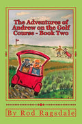 The Adventures of Andrew on the Golf Course Book Two: Book Two - Danger - Paperback