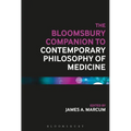 The Bloomsbury Companion to Contemporary Philosophy of Medicine - Paperback