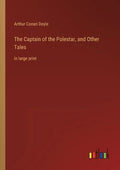 The Captain of the Polestar, and Other Tales: in large print - Paperback