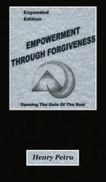 Empowerment Through Forgiveness: Opening The Gate of The Soul - Hardcover