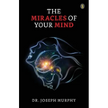 The Miracles Of Your Mind - Paperback