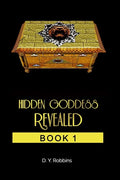 Hidden Goddess Revealed: Book 1 - Paperback
