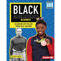 Black Achievements in Sports: Celebrating Fritz Pollard, Simone Biles, and More - Library Binding