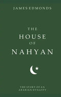 The House of Nahyan: The Story of an Arabian Dynasty - Paperback