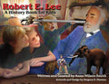 Robert E. Lee: A History Book for Kids - Paperback
