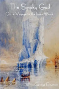 The Smoky God Or, a Voyage to the Inner World - Paperback