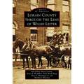 Lorain County Through the Lens of Willis Leiter - Paperback