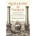 Remaking the World: European Distinctiveness and the Transformation of Politics, Culture, and the Economy - Hardcover