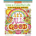 Live a Colorful Life Coloring Book: 40 Images to Craft, Color, and Pattern - Paperback
