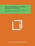 The Systematics of North American Daphnia: Memoirs of the Connecticut Academy of Arts and Sciences, V13 - Paperback