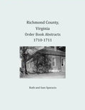 Richmond County, Virginia Order Book Abstracts 1710-1711 - Paperback