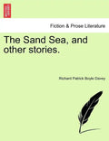 The Sand Sea, and Other Stories. - Paperback