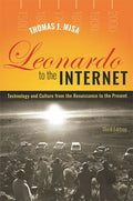 Leonardo to the Internet: Technology and Culture from the Renaissance to the Present - Paperback