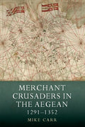 Merchant Crusaders in the Aegean, 1291-1352 - Paperback