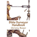 Bible Surveyor Handbook: A 15-Lesson Overview of the Entire Bible - Paperback