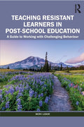 Teaching Resistant Learners in Post-School Education: A Guide to Working with Challenging Behaviour - Paperback