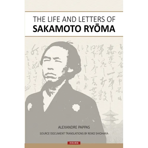 The Life and Letters of Sakamoto Ryoma - Paperback