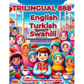 Trilingual 888 English Turkish Swahili Illustrated Vocabulary Book: Colorful Edition - Paperback