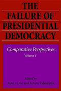 The Failure of Presidential Democracy - Paperback