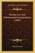 Roman Law And Mohammedan Jurisprudence (1908) - Paperback
