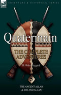 Quatermain: the Complete Adventures 5-The Ancient Allan & She and Allan - Paperback